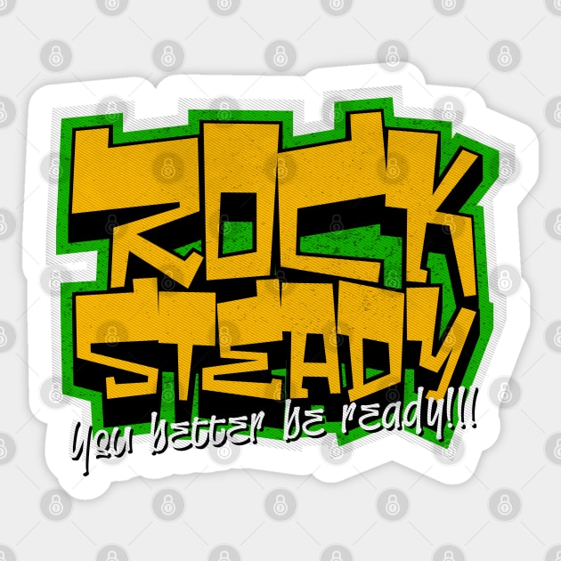 Rock Steady You Better Be Ready Reggae Sticker by rastauniversity